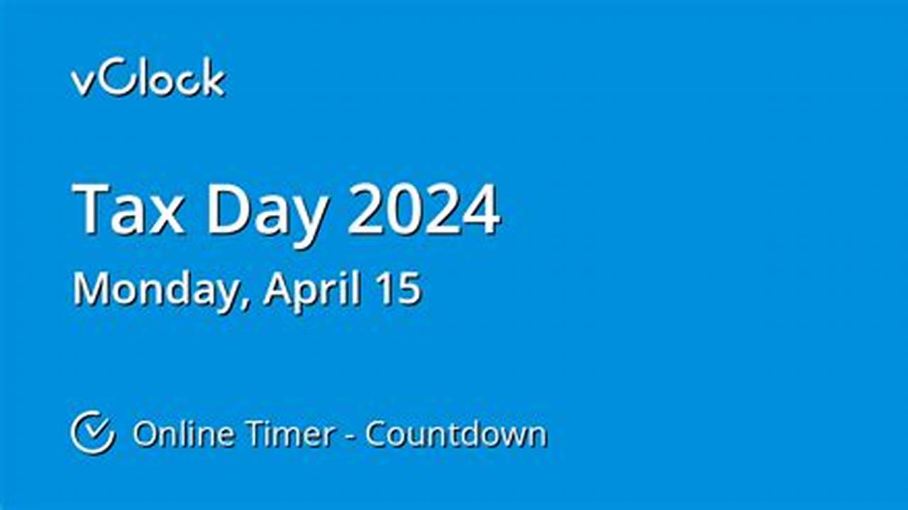 Tax Day 2024 Countdown
