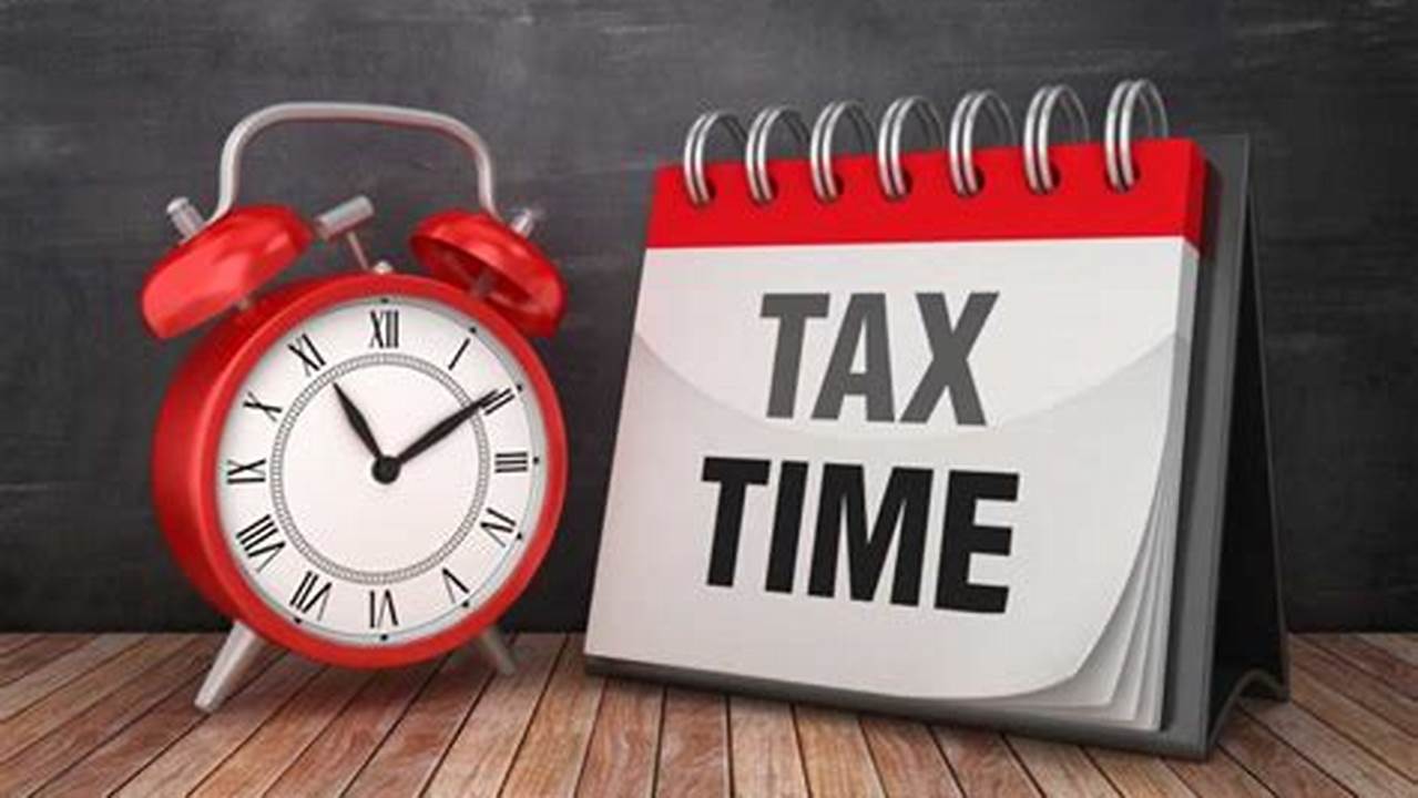 Tax Deadline 2024 What Time