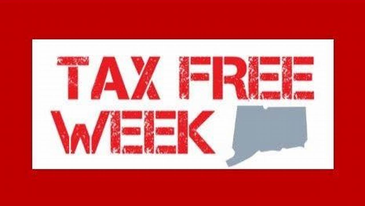 Tax Free Week Ct 2024