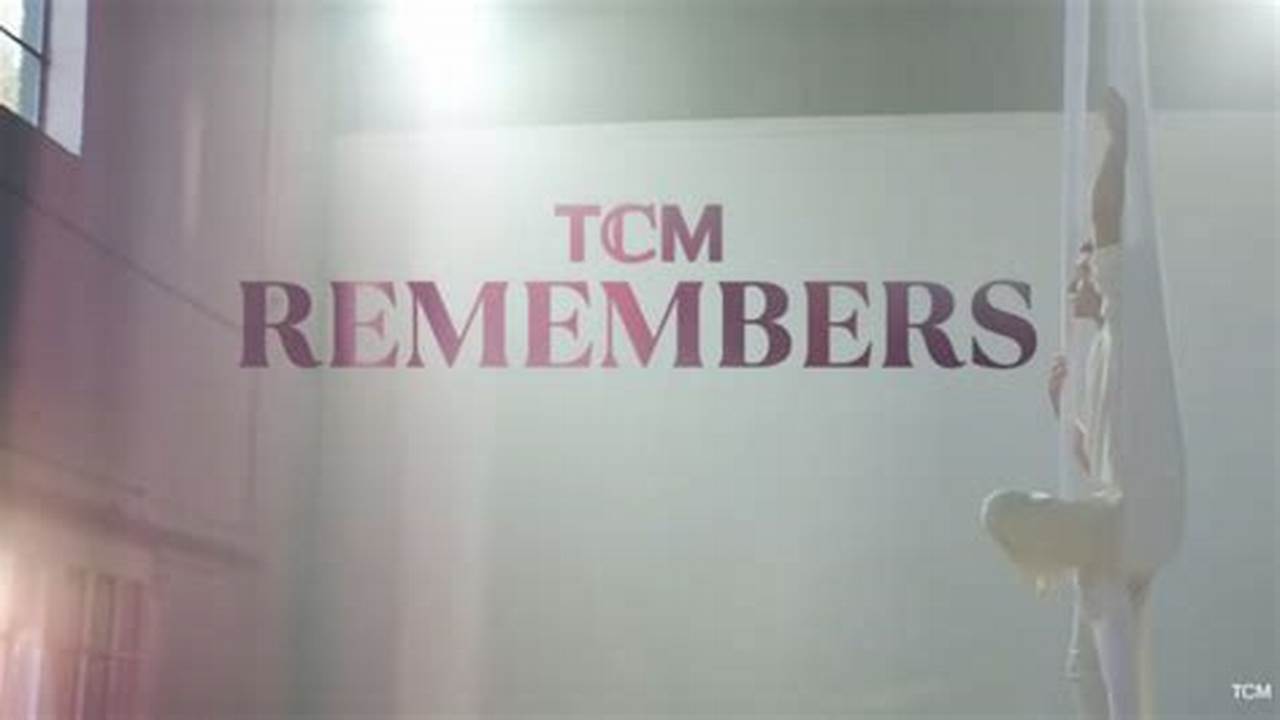 Tcm Remembers 2024