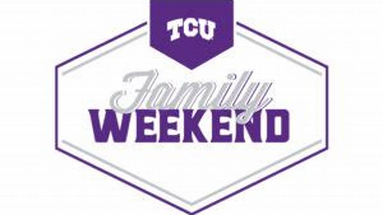 Tcu Parents Weekend 2024