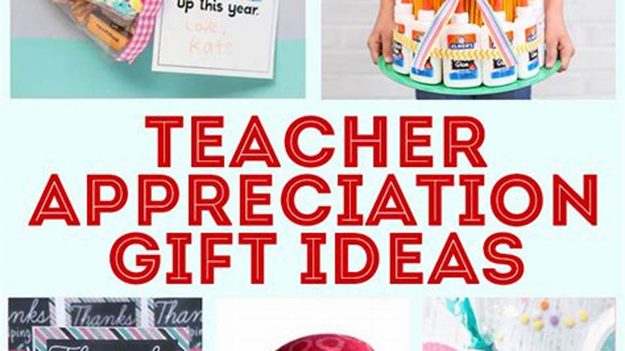 Teacher Appreciation Gifts 2024