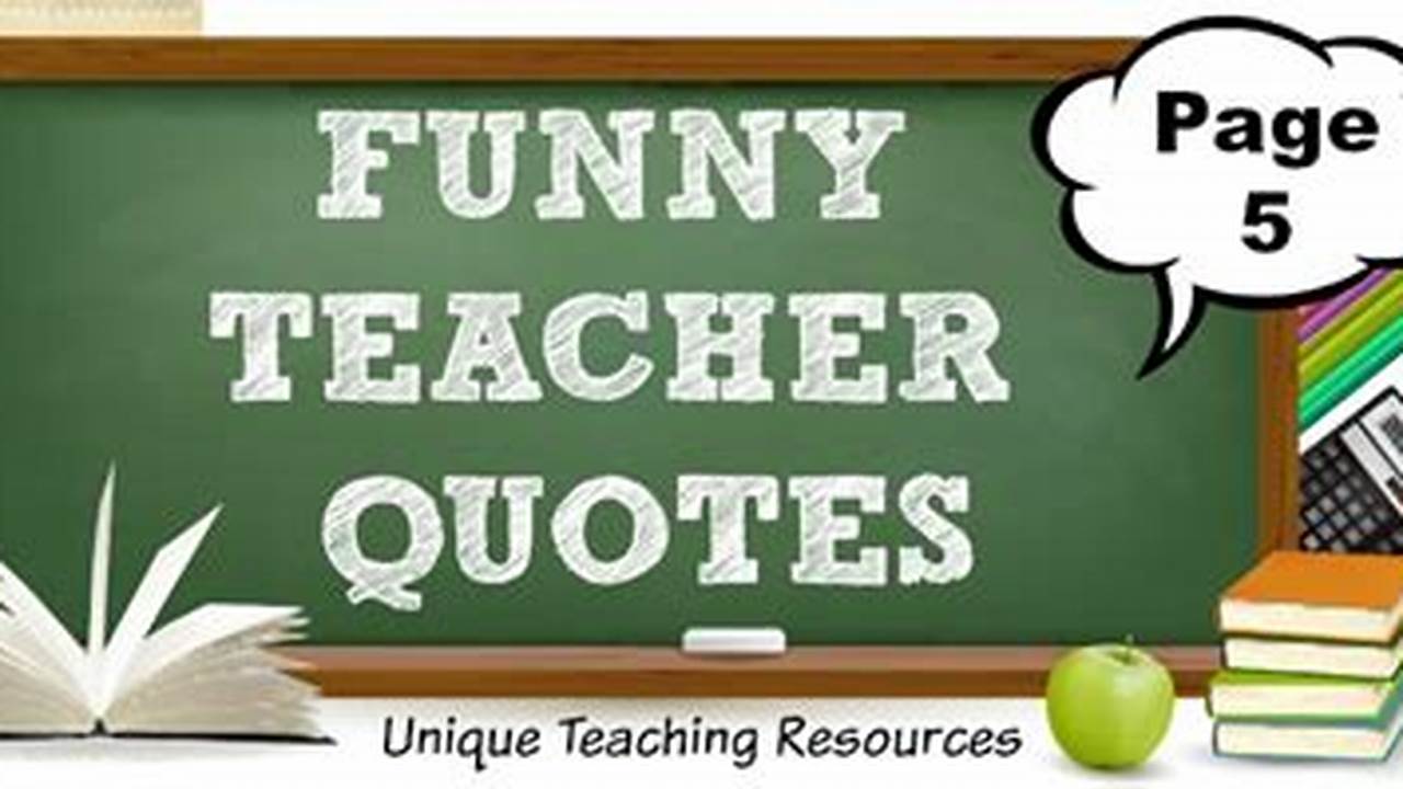 Teacher Appreciation Quotes 2024 Funny