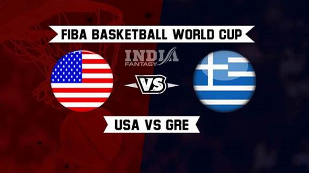 Team Usa Vs Greece Box Score 2024
