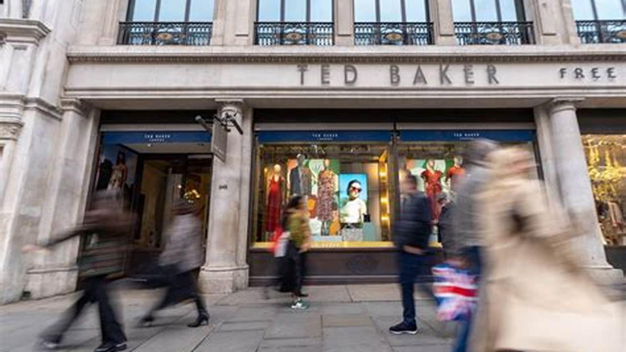Ted Baker Is Preparing To Place Its Network Of Stores Across The Uk Into Insolvency, Putting Hundreds Of Jobs At Risk., Images