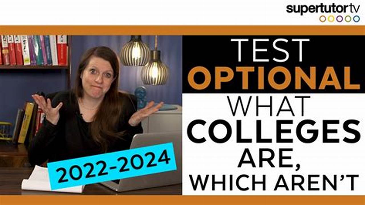 Test Optional Colleges 2024-2024