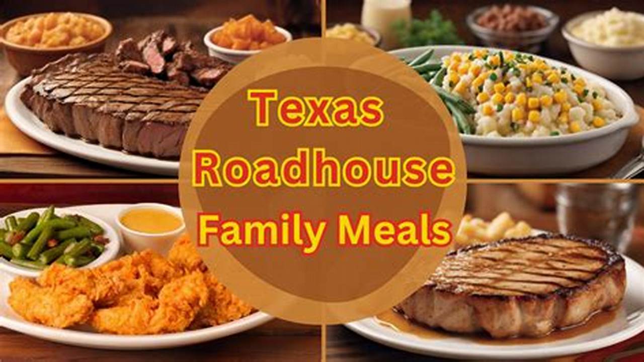 Texas Roadhouse Family Meals 2024