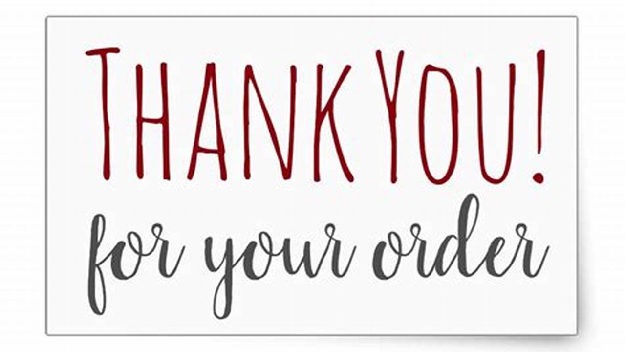 Discover the Power of "Thank You For Your Order Templates": Insights and Tips for Success