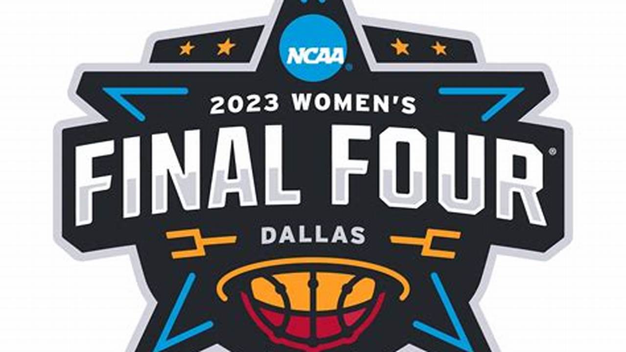 The 2023 Women’s Final Four Logo Includes An Exterior Star Shape That Was Inspired By The Texas And Dallas Flags., 2024