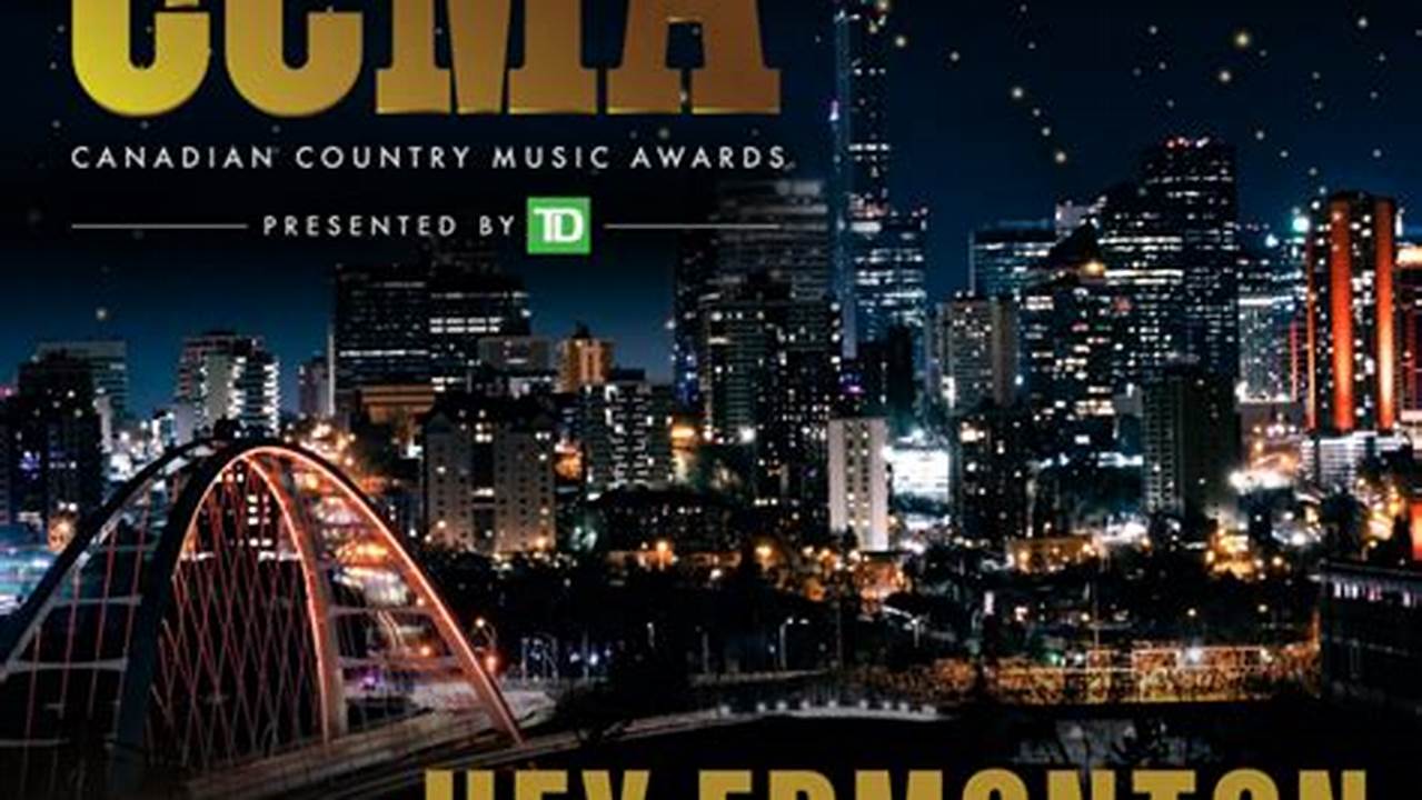 The 2024 Ccma Awards Presented By Td Are Coming Back To Edmonton, Alberta For The First Time In 10 Years, And We Couldn’t Be More Excited!, 2024