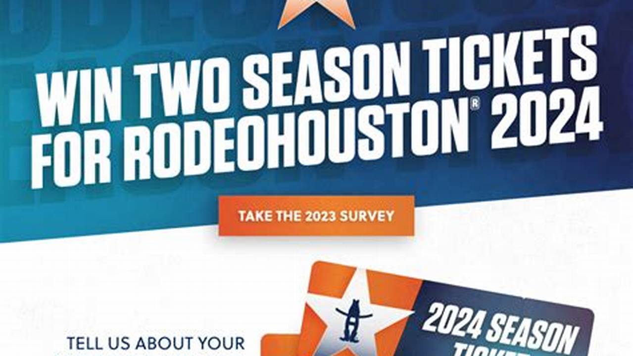 The 2024 Rodeohouston Season Tickets Go On Sale Online., 2024