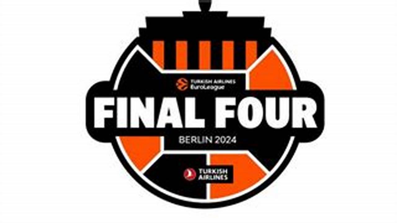 The 2024 Turkish Airlines Euroleague Final Four Will Return To Berlin., 2024