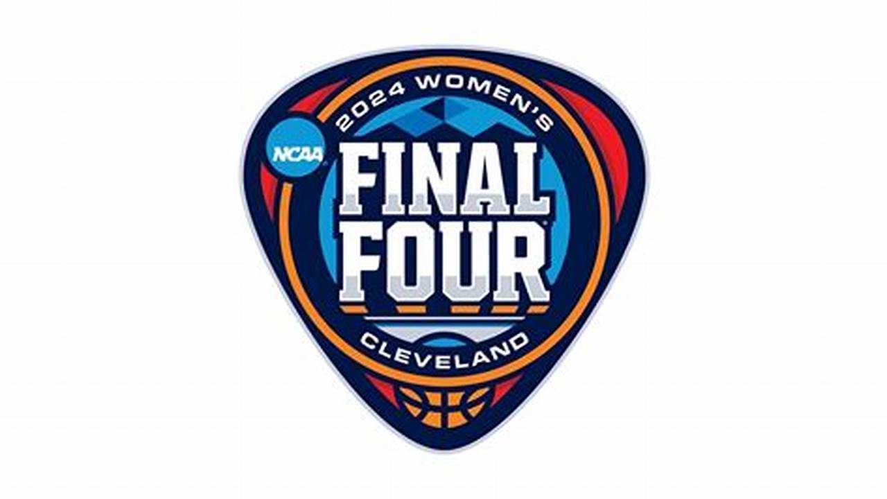 The 2024 Women&#039;s Final Four Is Scheduled For April 5 And 7 At Rocket Mortgage Fieldhouse In Cleveland, Ohio., 2024