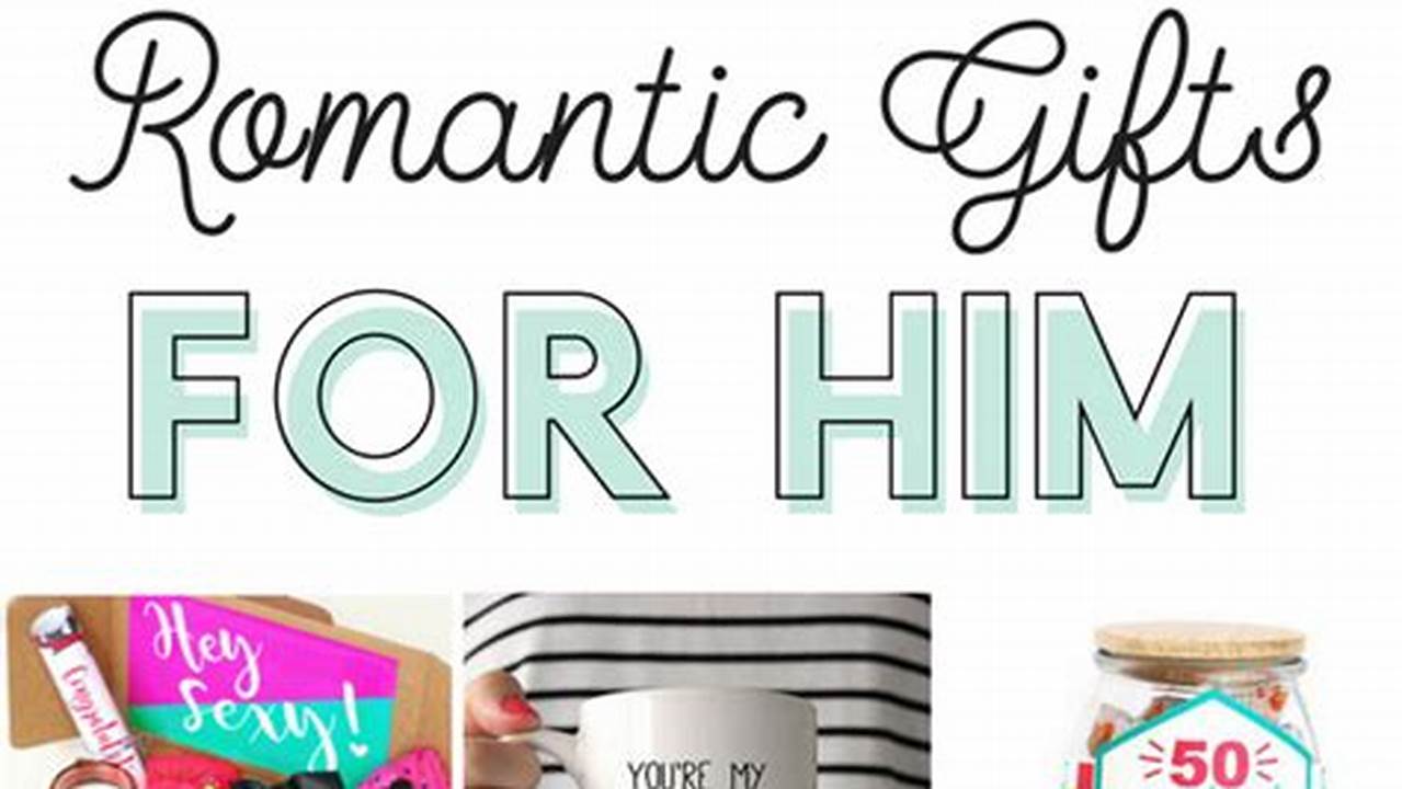 The 48 Most Romantic Gifts To Give The Love Of Your Life., Images