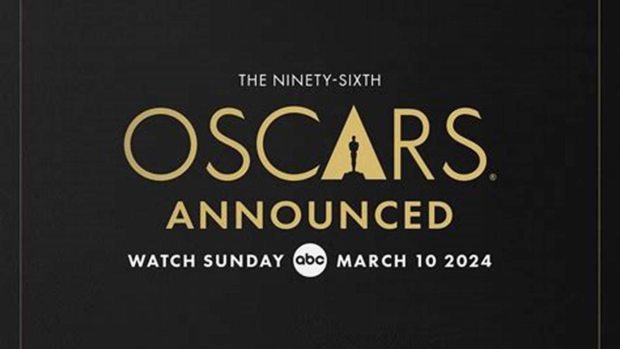 The 96Th Academy Awards Are Currently Set To Air Live On Abc From The Dolby Theatre On Sunday, March 10, 2024, With Coverage Beginning At 7 P.m., 2024