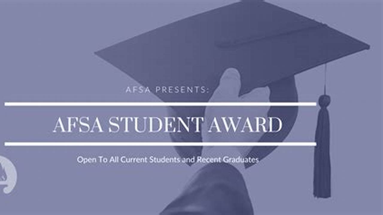 The Afsa Board Is Very Excited To Announce The Afsa Student Award!, 2024