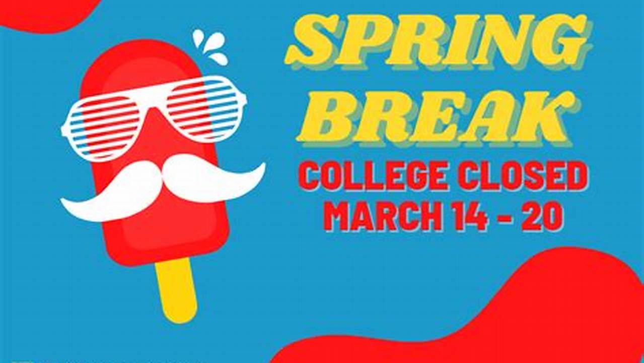 The Alamo Colleges District Will Be Closed For Spring Break Beginning Monday, March 11 Through Sunday, March 17., 2024