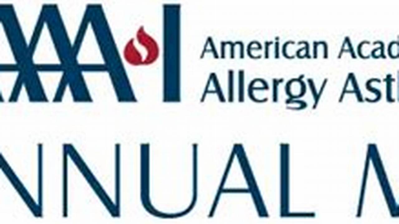 The American Academy Of Allergy, Asthma &amp;Amp; Immunology (Aaaai) Is The Leading Membership Organization Of., 2024