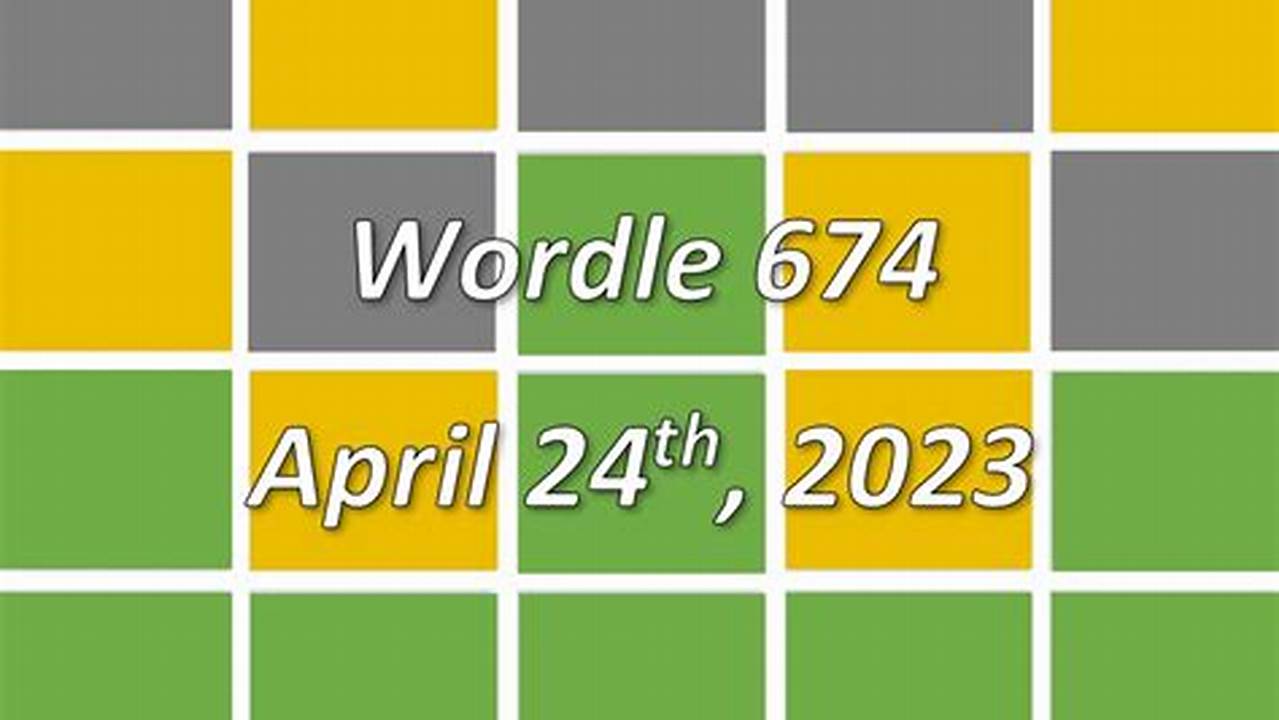 The Answer To The April 24 (674) Wordle Is Ditto., 2024
