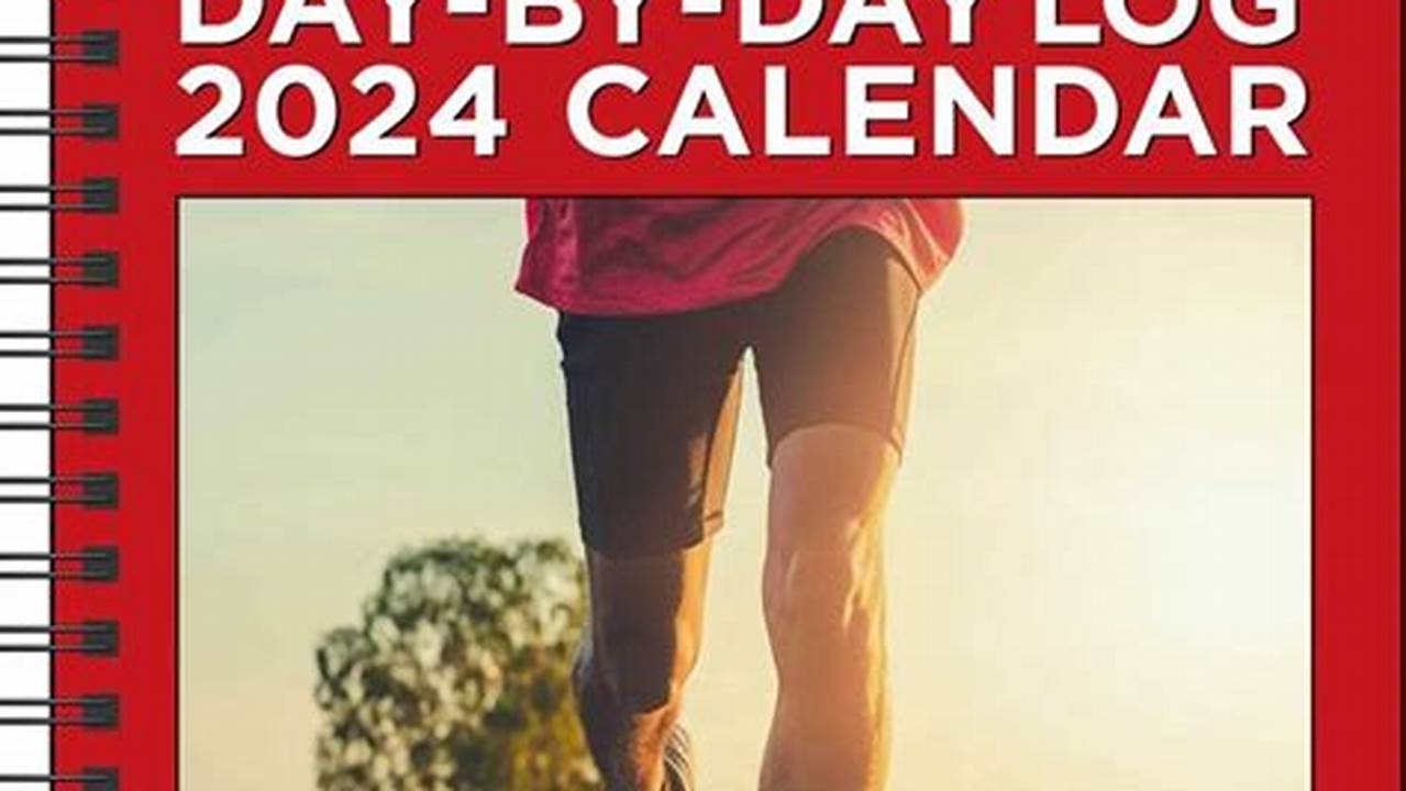 The Complete Runner'S Day By Day Log 2024 Calendar Calculator Using