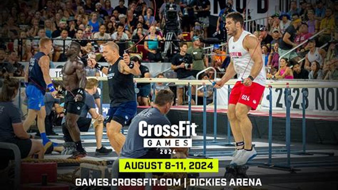 The Crossfit Games Will Be Held In The Dickies Arena In Forth Worth This Season After 6 Years In The Alliant Energy Center In Madison,., 2024