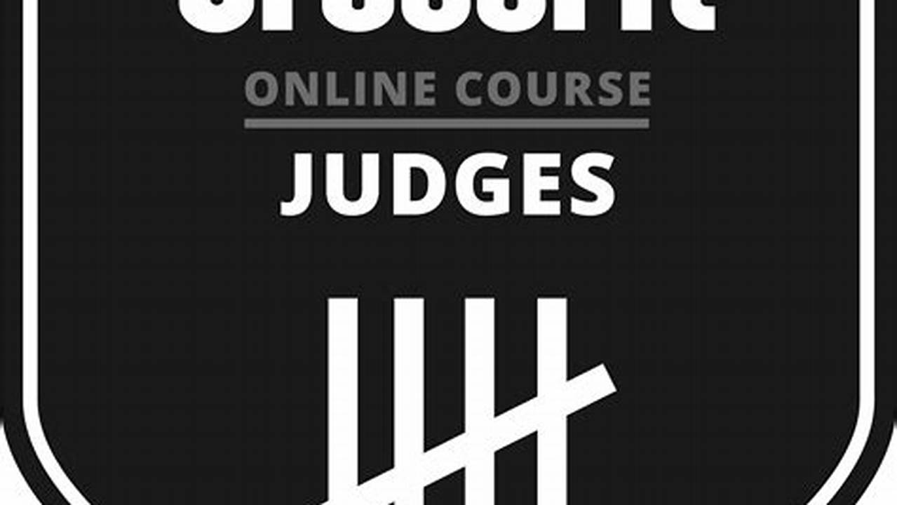 The Crossfit Judges Course Offers An Introduction To The Skills A Crossfit Judge Will Use During Any Competition And Is A Prerequisite To Judge On Site During The Games., 2024
