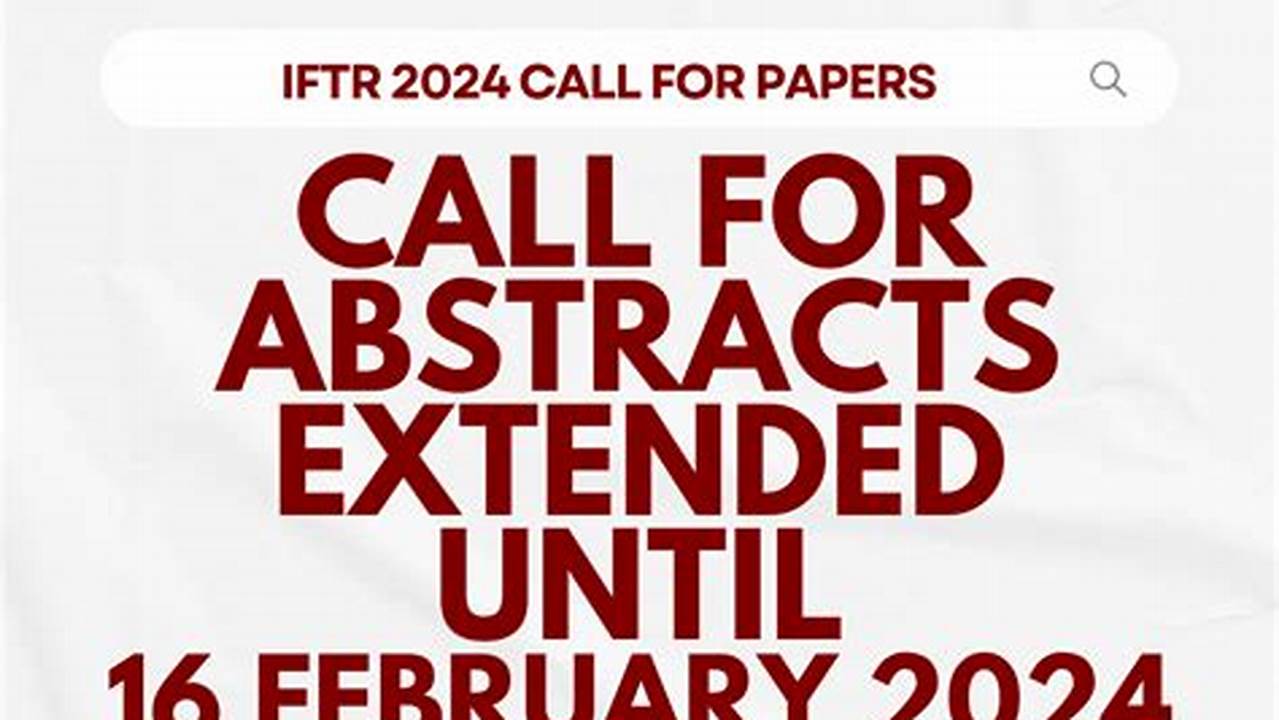 The Deadline For Paper Submission Is 15 February 2024., 2024
