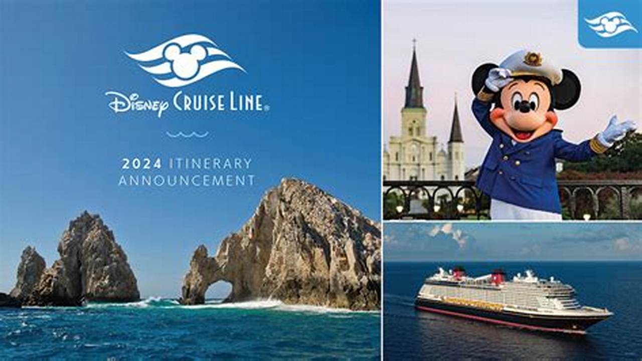 The Disney Cruise Line Announced Its Early 2024 Itineraries Today., 2024