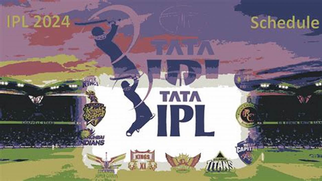 The Eagerly Anticipated Ipl 2024 Starts March 22., 2024