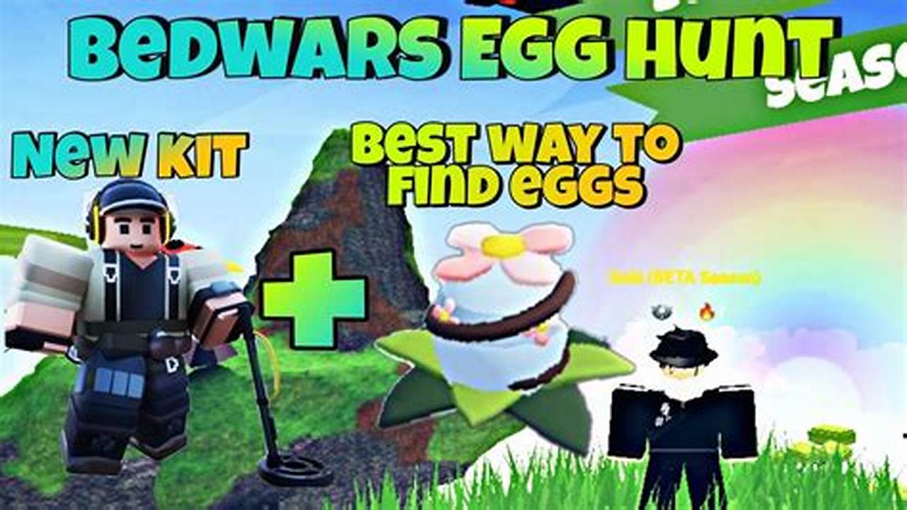 The Egg Hunt Event 2024 Is The Third Egg Hunt Event Hosted By Bedwars., 2024