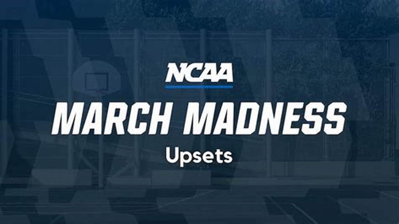 The Experts At Sportsline Weighed In With Their Predictions For The Biggest Upsets Of March Madness 2024., 2024