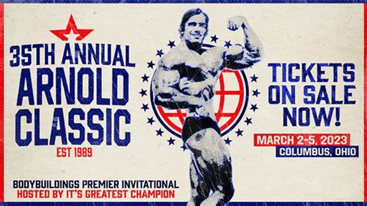 The Festival Will Feature The World&#039;s Best Physique And Strength Sports, Including The 35Th Annual Arnold Classic., 2024