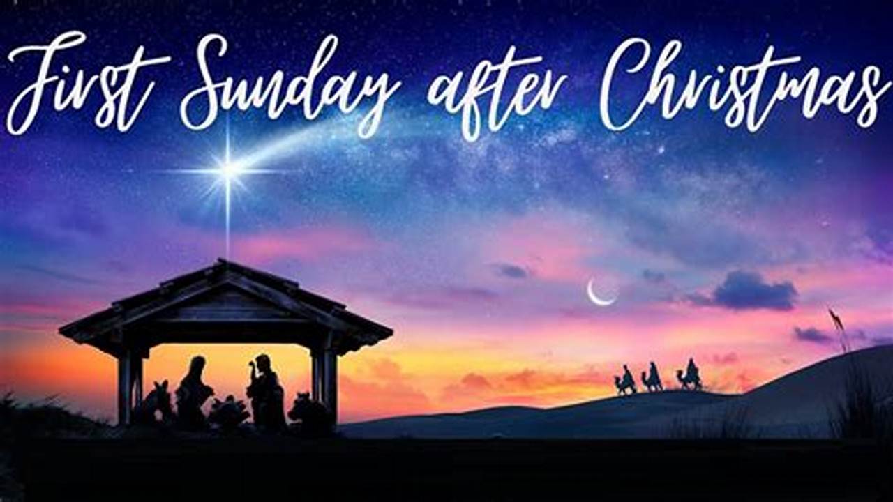 The First Sunday After Christmas Day., 2024