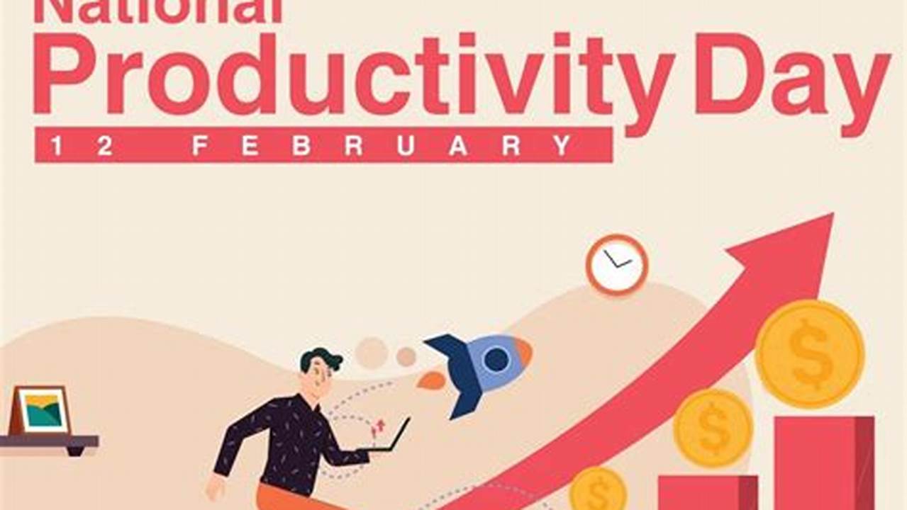 The Formation Of National Productivity Council Is Being Celebrated Every Year All Over The Country By Commemorating 12Th February As Productivity Day., 2024