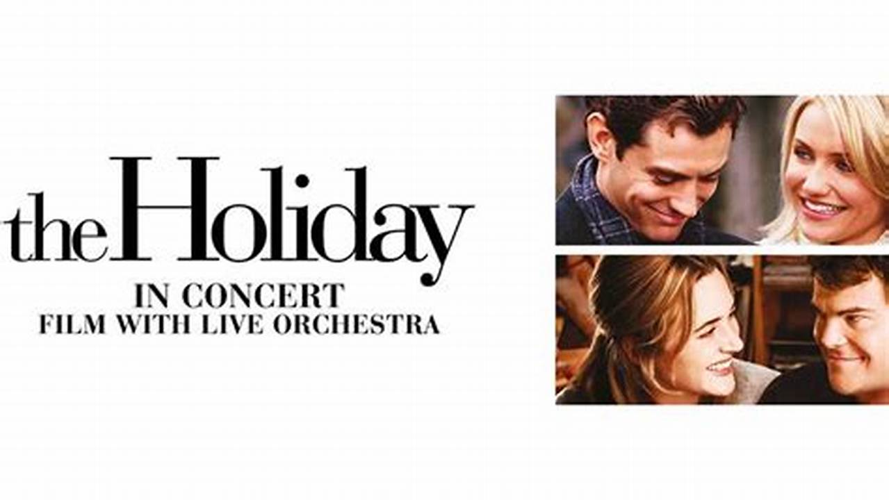 The Holiday With Live Orchestra 2024