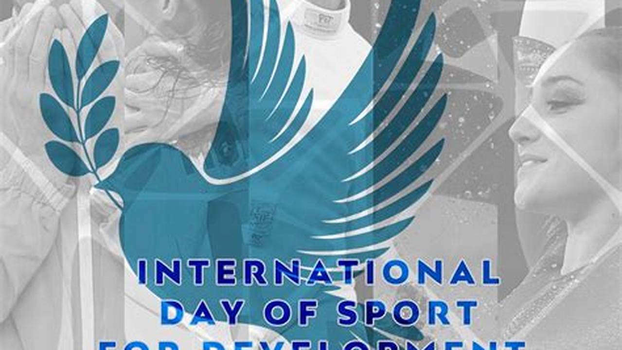 The International Day Of Sport For Development And Peace (Idsdp), Which Takes Place Annually On 6 April,., 2024