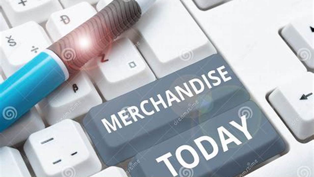 The Meaning Of Merchandise Is The Commodities Or Goods That Are Bought And Sold In Business, 2024