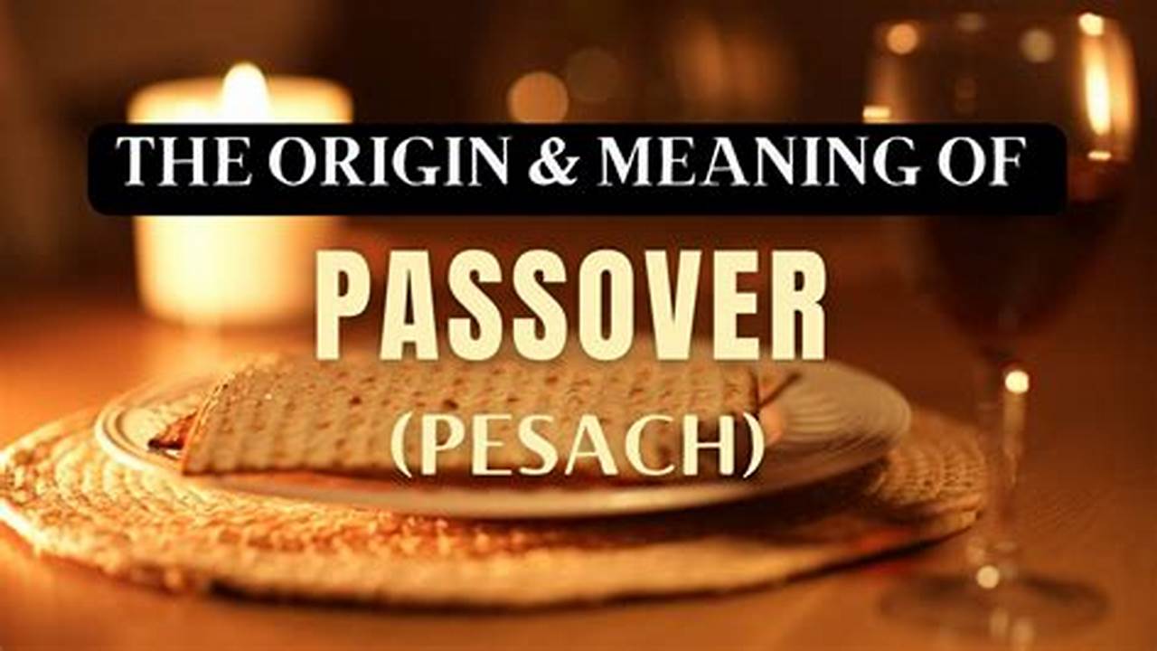 The Meaning Of The Passover