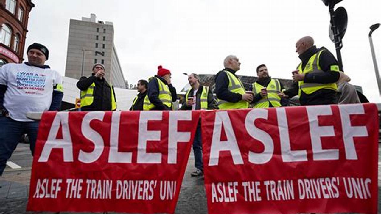The Members Of The Aslef Union, Which Represents 96% Of Train Drivers In Britain, Plan To Strike On Monday 8 April And Saturday 4 May., 2024