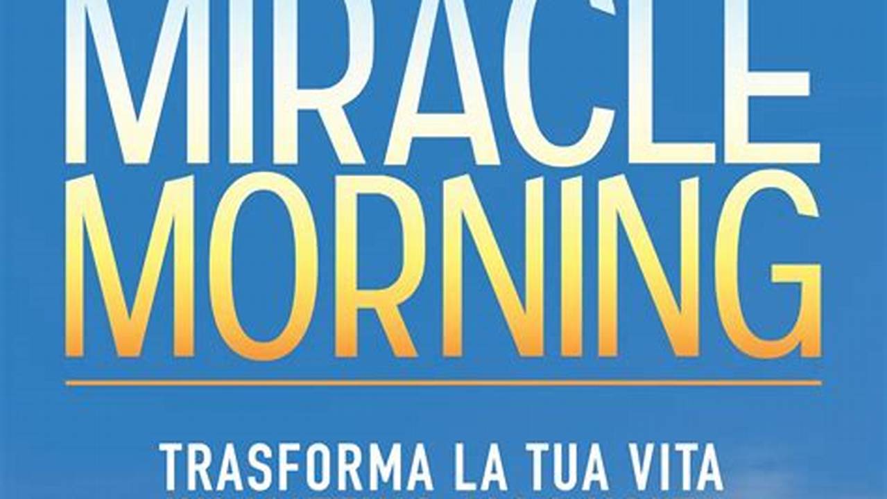 The Miracle Morning Libro In Italiano Pdf Gratis