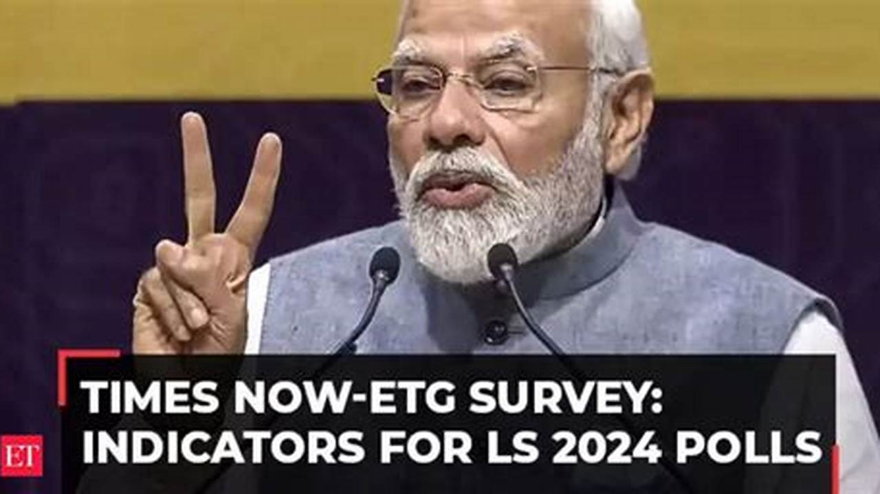 The Modi Government Appears Poised For A Historic Third Term, As Indicated By The Latest Times Now Etg Survey., 2024