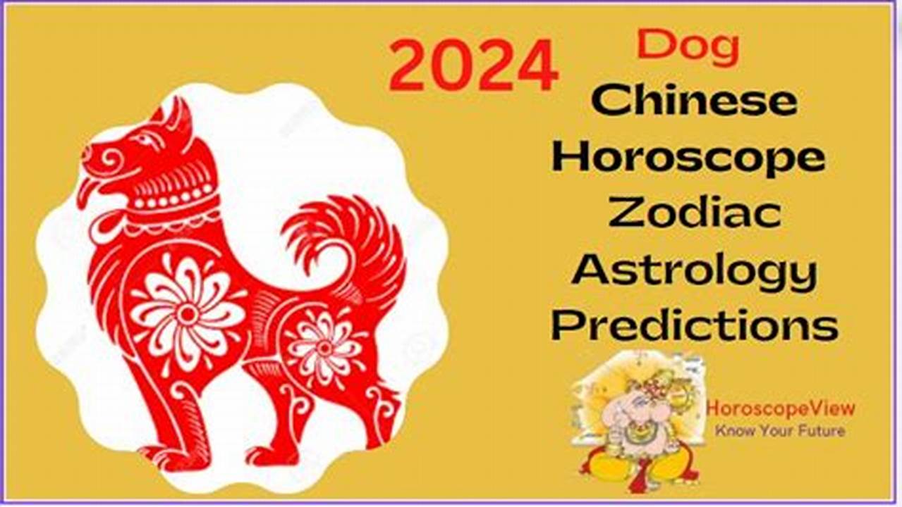 The Monthly 2024 Horoscopes For The Chinese Dog Will Be Posted Soon!, 2024