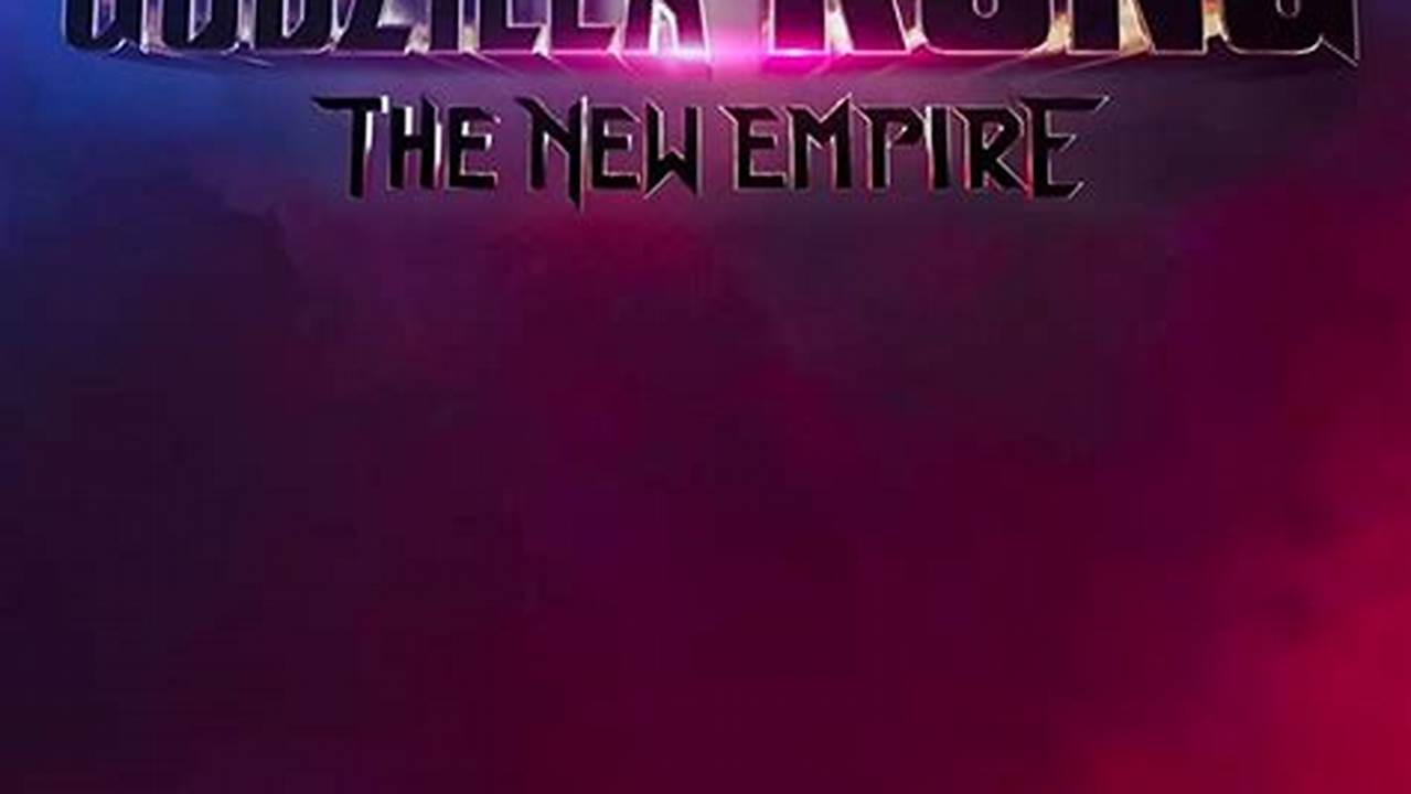 The New Empire And Many More New Movies Are., 2024