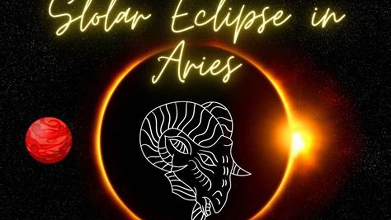 The New Moon In Groundbreaking, Fearless Aries Is Also A Total Solar Eclipse—A Stunning., 2024