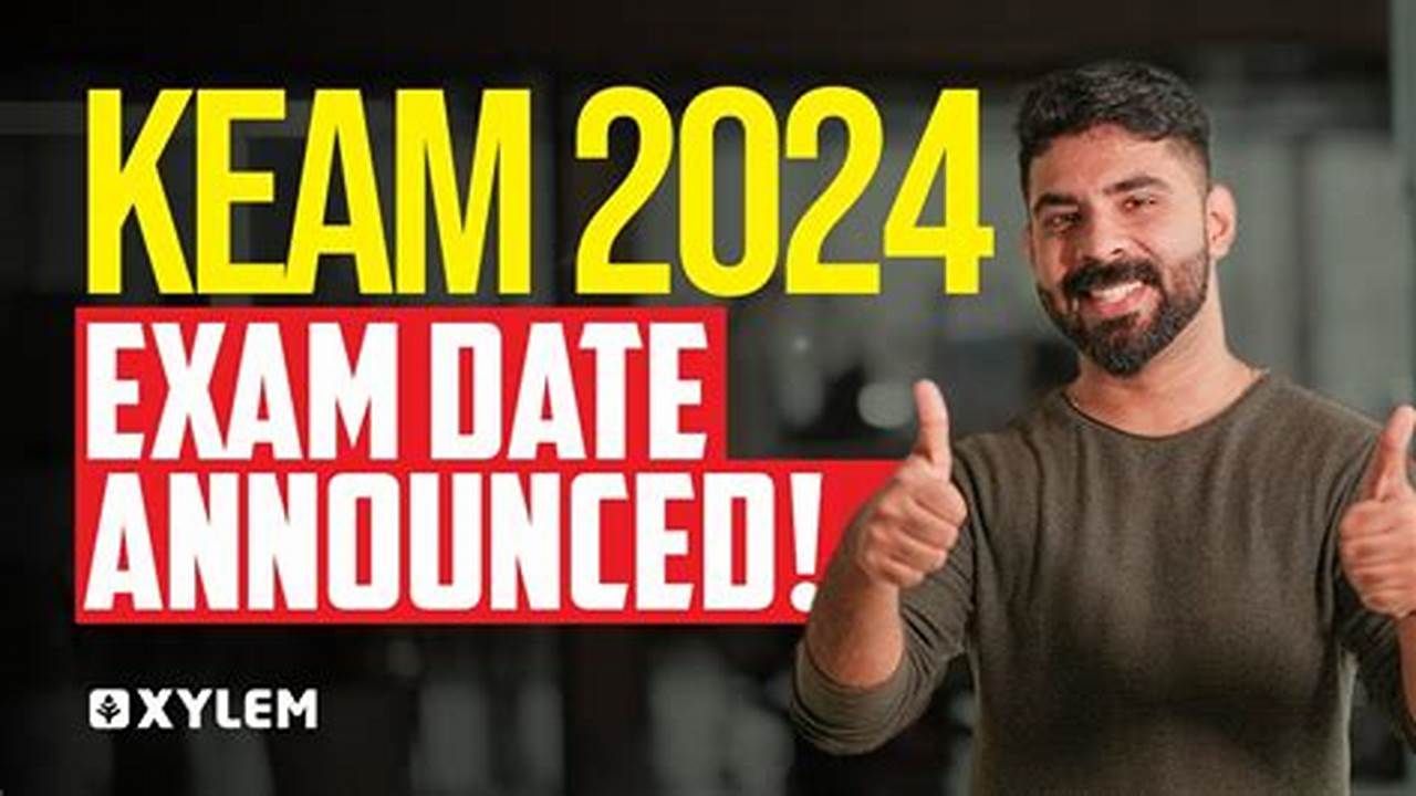The Office Of The Commissioner For Entrance Examination Has Announced The Dates For The Keam 2024., 2024