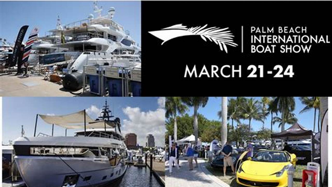 The Palm Beach International Boat Show (Pbibs) Is Right Around The Corner And., 2024