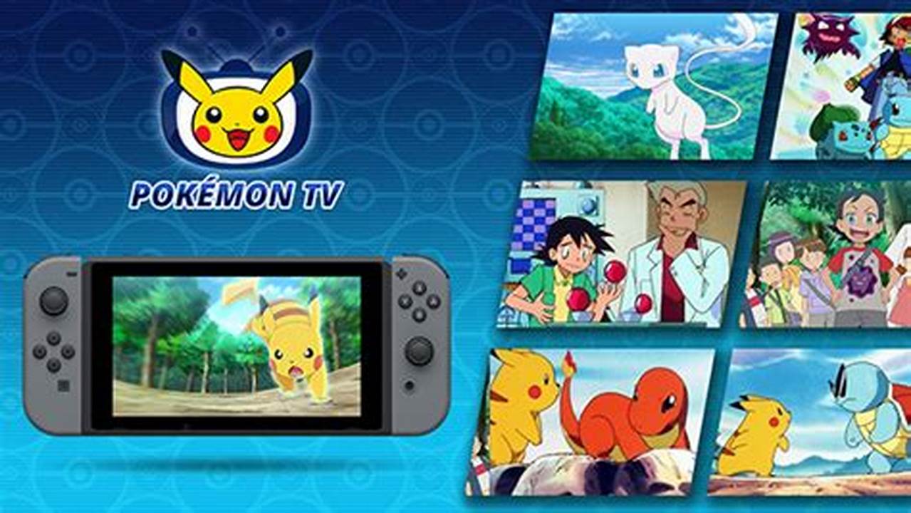 The Pokémon Tv App And Website Will Sunset And The Service Will End On March 28, 2024., 2024