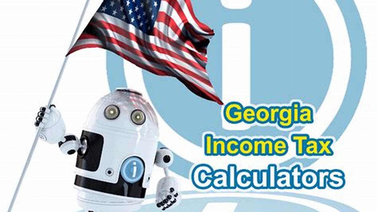 The Salary Tax Calculator For Georgia Income Tax Calculations., 2024