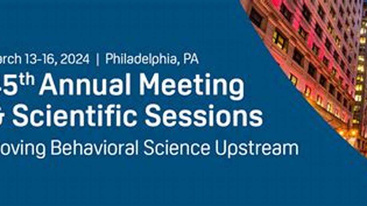 The Society Of Behavioral Medicine&#039;s 45Th Annual Meeting &amp;Amp; Scientific Sessions., 2024