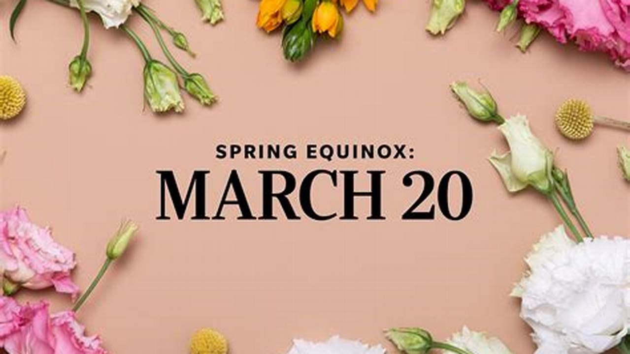 The Spring Equinox Is A Joyful Holiday That Celebrates Rebirth And., 2024